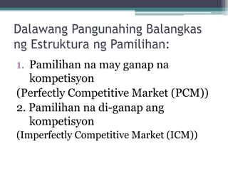 ano ang dalawang pangunahing estruktura ng pamilihan